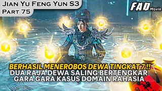 DUA RAJA DEWA MALAH BAKU HANTAM GARA GARA LU YANG !!    -ALUR JIAN YU FENG YUN PART 75