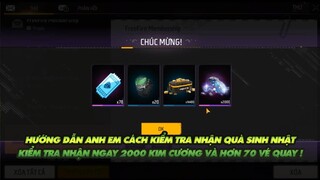 Free Fire|Hướng dẫn anh em cách nhận quà sinh nhật hàng tháng - Kiểm tra nhận ngay 2000 kc 70vé quay