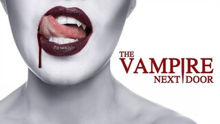 Watch Full The Vampire Next Door (2024) Movie for FREE - Link in Description