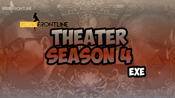 Theater Season 4.EXE || Girls Frontline Moment