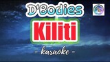 KILITI (karaoke) D' Bodies tagalog karaoke with lyrics | pinoy videoke | OPM song