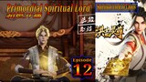 Eps 12 | Primordial Spiritual Lord [Spiritual Lord of Chaos] 超燃开播 Sub Indo