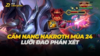 Cẩm Nang Nakroth mùa 24 - LƯỠI ĐAO PHÁN XÉT | Box Liên Quân