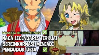 Naga Legendaris Terkuat Yang Ditakuti Para Dewa | Bereinkarnasi Malah Menjadi Penduduk Desa