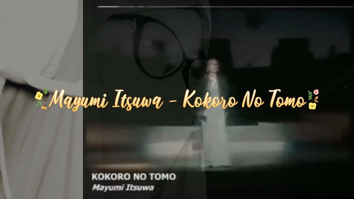 Mayumi Itsuwa - Kokoro No Tomo #BstationJadul