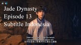 Jade Dynasty Episode 13 Subtitle Indonesia
