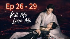 Kill Me Love Me Episode 26 - 29