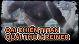 Mùa 3 Tập 13 Cảnh siêu hot - Titan Quái Thú & Reiner tấn công | Đại chiến Titan