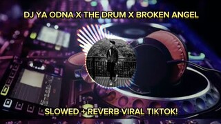 DJ Ya Odna X The Drum X Broken Angel Breakbeat Reverb Kane Viral TikTok! 👑