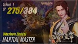 Martial Master Episode 275 Subtitle Indonesia