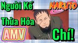 [Naruto] AMV | Người Kế Thừa Hỏa Chí!
