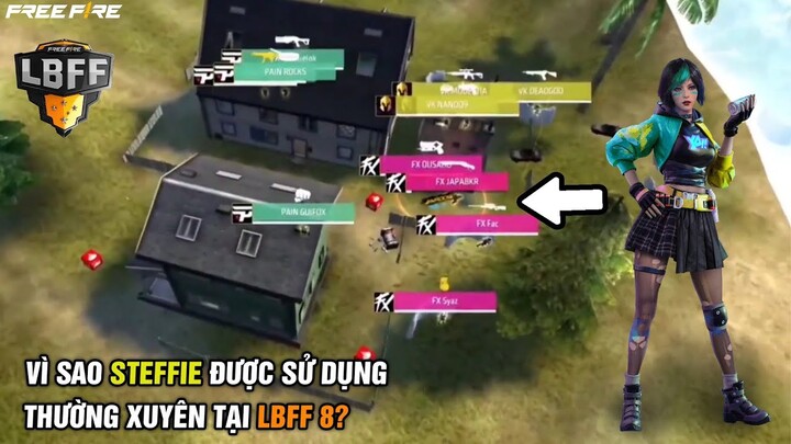 Free Fire | Vì Sao Steffie Được Sử Dụng Thường Xuyên Tại LBFF 8?