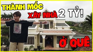 Thành Mốc Nghỉ Làm Youtube Về Quê Xây Nhà 2 Tỷ