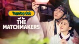 The matchmakers ep7 Tagalog dub