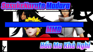 SasukeNaruto Madara 
MMD
Hồn Ma Khả Nghi