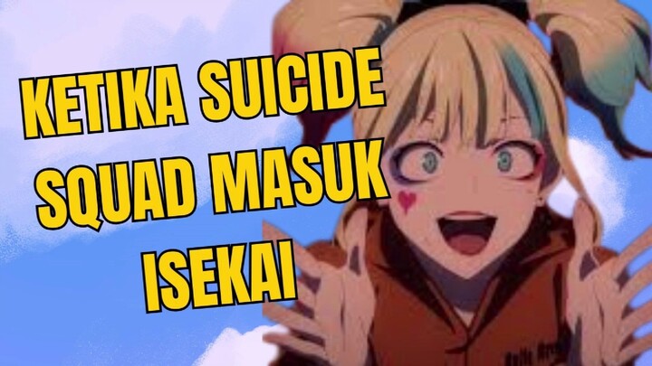 Baru masuk Isekai langsung baku hantam | Moment Suicide Squad Isekai