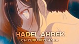 Hadel Ahbek - Chizuru Mizuhara Edit [AMV/EDIT]!
