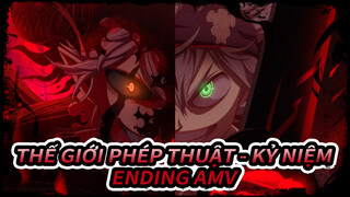 Thế Giới Phép Thuật - Kỷ niệm Ending AMV