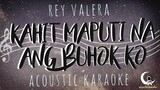 KAHIT MAPUTI NA ANG BUHOK KO - Rey Valera ( Acoustic Karaoke )