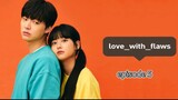 Love with flaws ep 5 engsub