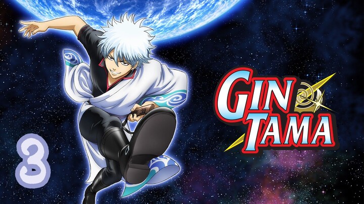 Gintama EPISODE 3 TAGALOG DUBBED