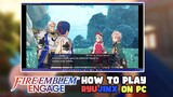 How to Play Fire Emblem Engage on PC Multi-Language Version