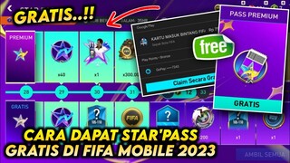 CARA DAPAT STAR PASS GRATIS DI FIFA MOBILE 2023
