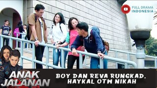 BOY DAN REVA RUNGKAD, HAYKAL OTW NIKAH - ANAK JALANAN 636