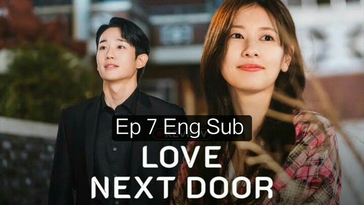 Love next door Ep 7 Eng Sub