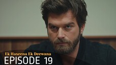 Ek Haseena Ek Deewana Episode 19 #Urdu Dubbed #Turkish Drama