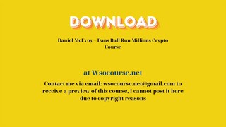 [GET] Daniel McEvoy – Dans Bull Run Millions Crypto Course