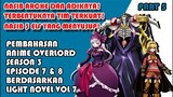 Pembahasan dan Informasi Tambahan Anime Overlord Season 3 ( PART 5 )