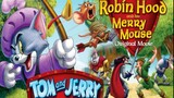 Tom And Jerry Robin Hood And The Merry Mouse (2012) - Full Movie