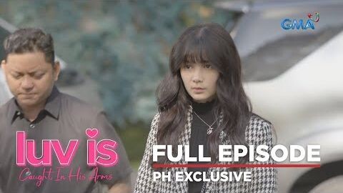Luv Is: (Full Episode 34) | Caught In His Arms