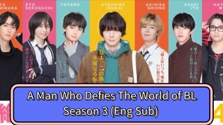 [Season 3 - Part 01] Eng Sub | Seorang Pria yang Menentang Dunia BL | A Man Who Defies The World