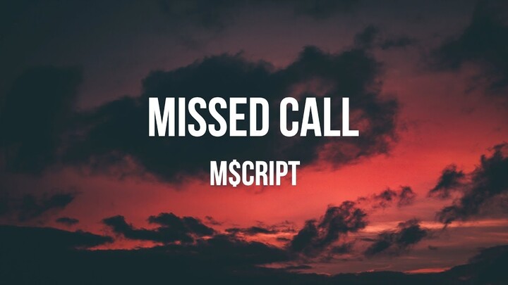 Missed Call Lyric video | M$cript