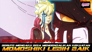 BORUTO MENGAKU BISA MENGENDALIKAN KEKUATAN MOMOSHIKI JAUH LEBIH BAIK DARI SEBELUMNYA