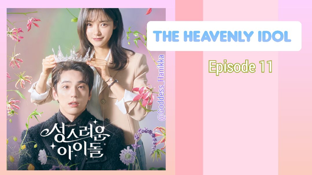 The Heavenly Idol Episode 11 - Bilibili