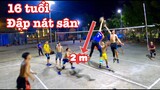 Kèo hẹn | em trai 16 tuổi chấp hết | Volleyball Viet Nam