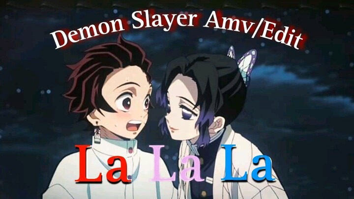 La La La-Demon Slayer Amv/Edit