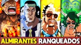 TODOS OS ALMIRANTES DE ONE PIECE DO MAIS FRACO AO MAIS FORTE