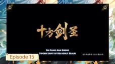 [ Eng Sub ] Sword Saint of Heavenly Realm - Ep. 15