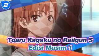 [Toaru Kagaku no Railgun S] Edisi Musim 1_2