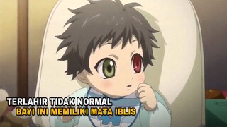 Terlahir dengan mata iblisnya, bayi ini menjadi overpower !