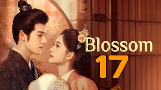 Blossom (2024) Episode 17 English Sub