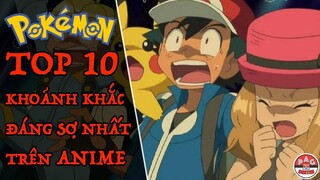 Tổng hợp TOP 10 Khoảnh Khắc Đáng Sợ Nhất trên Pokemon Anime TV Series !!! | PAG Center