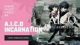 A. I. C. O Incarnation AMV | Lemon : Kobasolo Cover /hah,