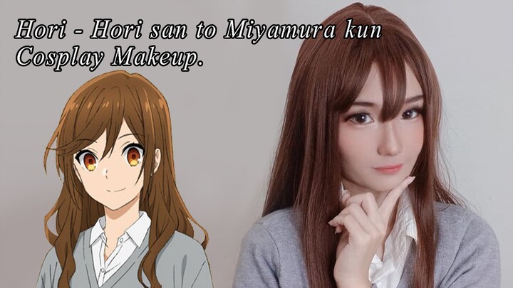 แต่งหน้าโฮริ Hori - Hori san to Miyamura kun Cosplay Makeup.