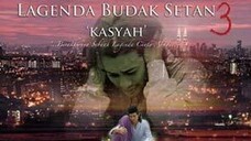 Lagenda Budak Setan 3 Kasyah (2014) @NotflixMovie