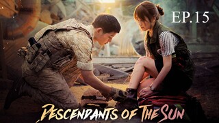 Descendants of the Sun ชีวิตเพื่อชาติ หัวใจเพื่อเธอ Ep.15